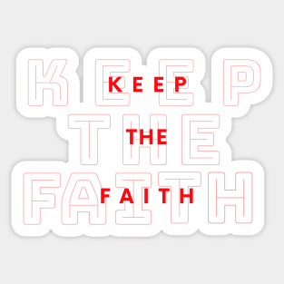 Keep the Faith (in Red) - Faith-Filled Christian Sticker